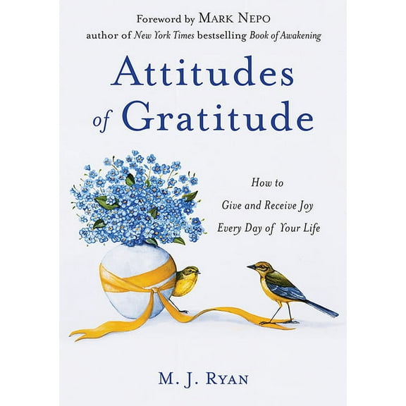 Attitudes of Gratitude: How to Give and Receive Joy Every Day of Your Life (Live Life to the Fullest Guidebook, Positive, (Paperback)