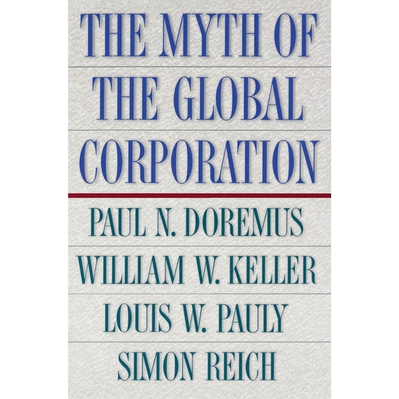 The Myth of the Global Corporation, (Paperback)