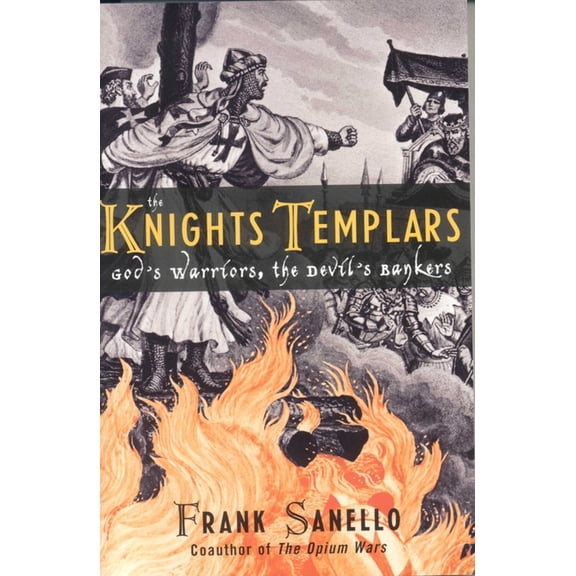 The Knights Templars: God's Warriors, the Devil's Bankers, (Paperback)
