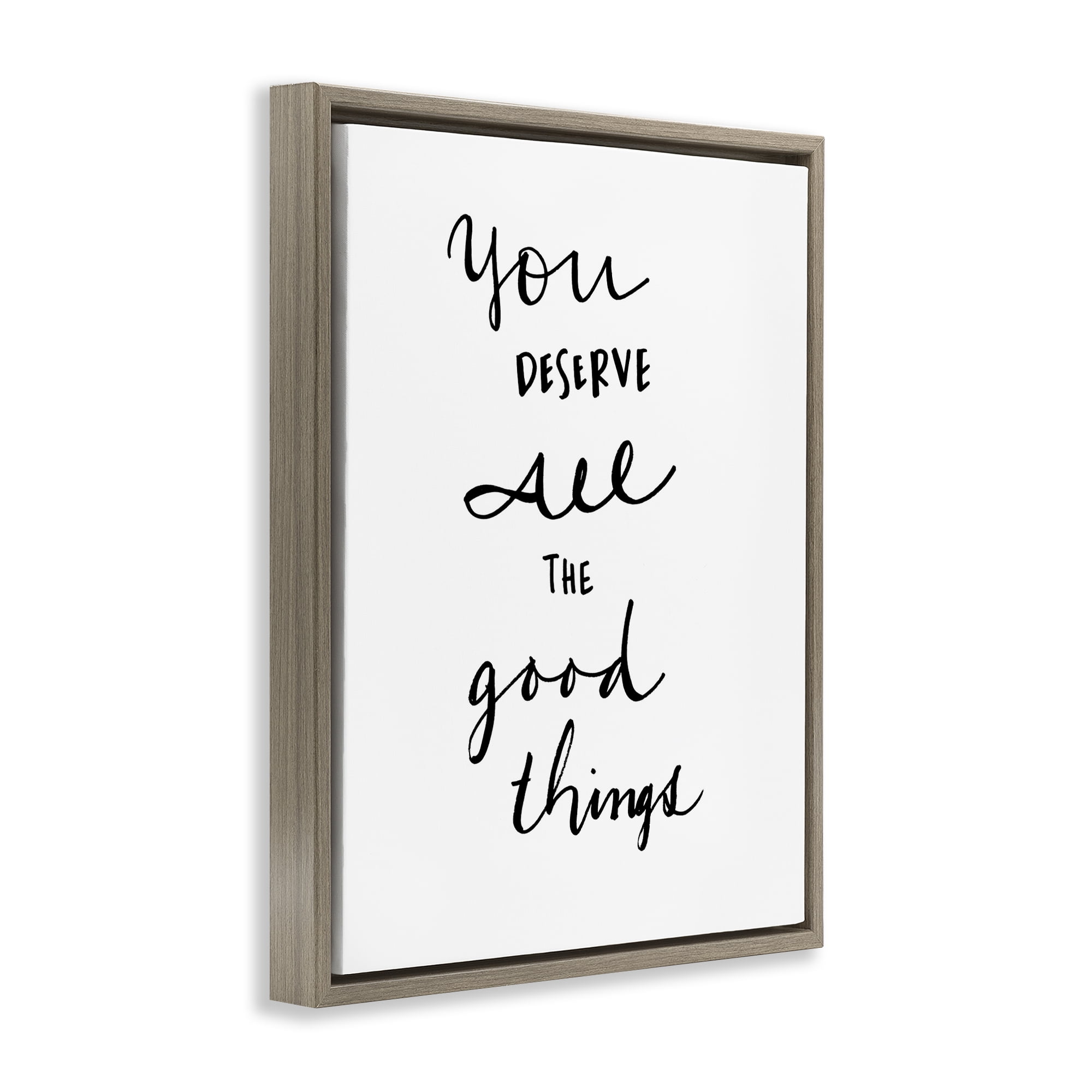 Stupell Industries Deserve Good Things Typography Painting Brown Floater Framed Art Print Wall Art, 17 x 21