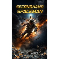 Secondhand Spaceman Secondhand Spaceman, Book 1, (Paperback)