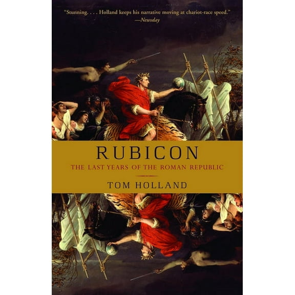 Rubicon: The Last Years of the Roman Republic, (Paperback)