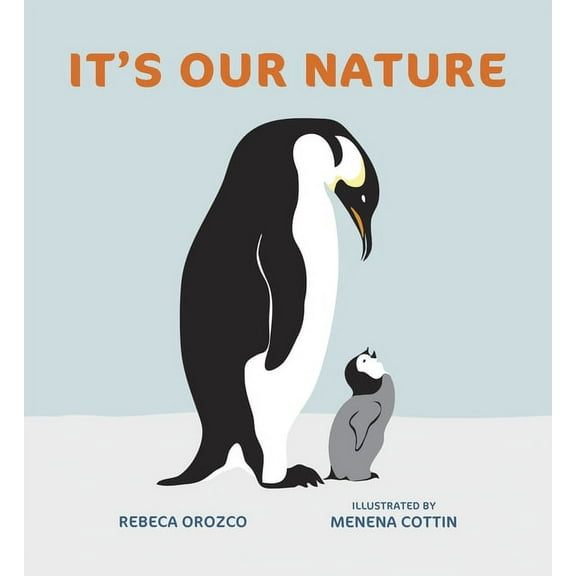 It's Our Nature (Hardcover) by Rebeca Orozco