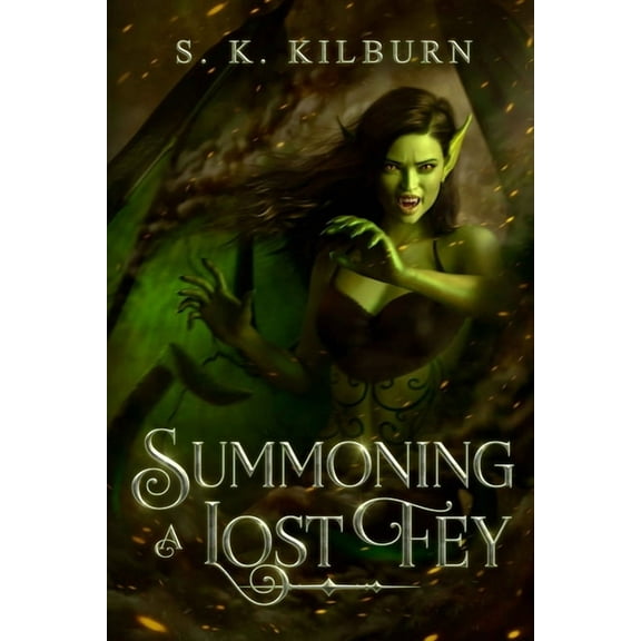The Fey Forest Chronicles Summoning a Lost Fey, Book 1, (Paperback)