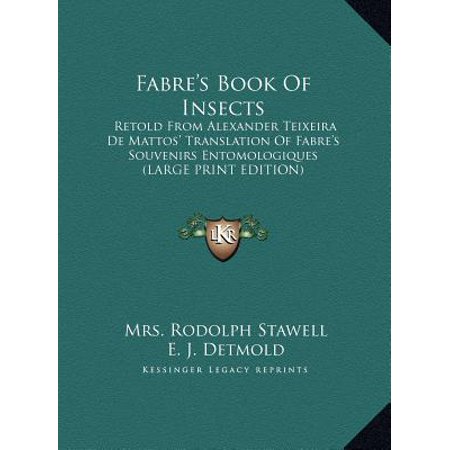 Fabre S Book Of Insects Retold From Alexander Teixeira