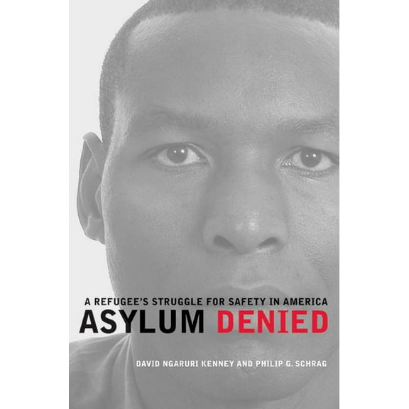 Asylum Denied: A Refugee's Struggle for Safety in America, (Hardcover)