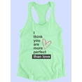 thumbnail image 3 of More Perfect Than Love Quote Racerback Tank Women -Image by Shutterstock, Female Small, 3 of 4