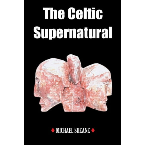 The Celtic Supernatural, (Paperback)