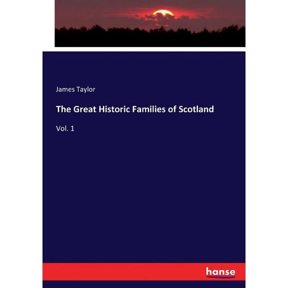 The Great Historic Families of Scotland: Vol. 1, (Paperback)