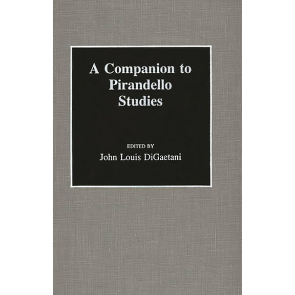 A Companion to Pirandello Studies, (Hardcover)