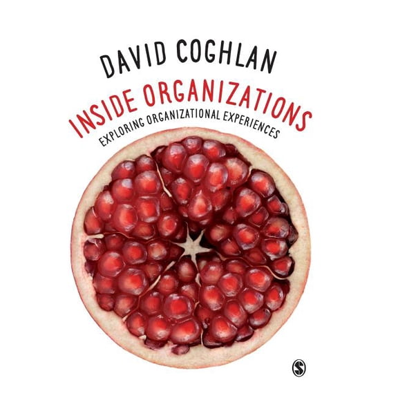Inside Organizations: Exploring Organizational Experiences, (Hardcover)