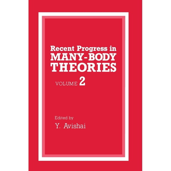 Series Recent Progress in Many-Body Theories, Volume 2, (Hardcover)