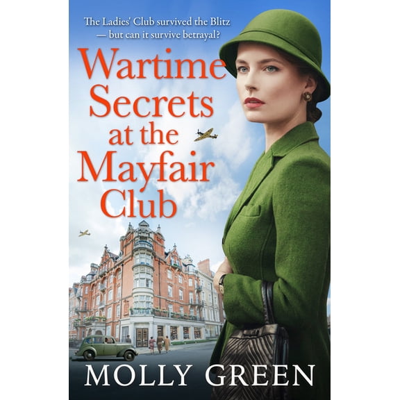 London at War Sagas Wartime Secrets at the Mayfair Club, Book 1, (Paperback)