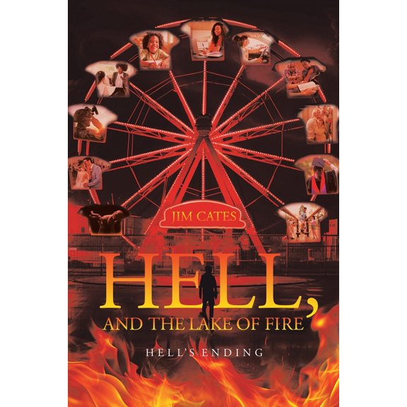 Hell, and the Lake of Fire: Hell's Ending, (Paperback)