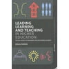 Leading Learning and Teaching in Higher Education: The Key Guide to Designing and Delivering Courses