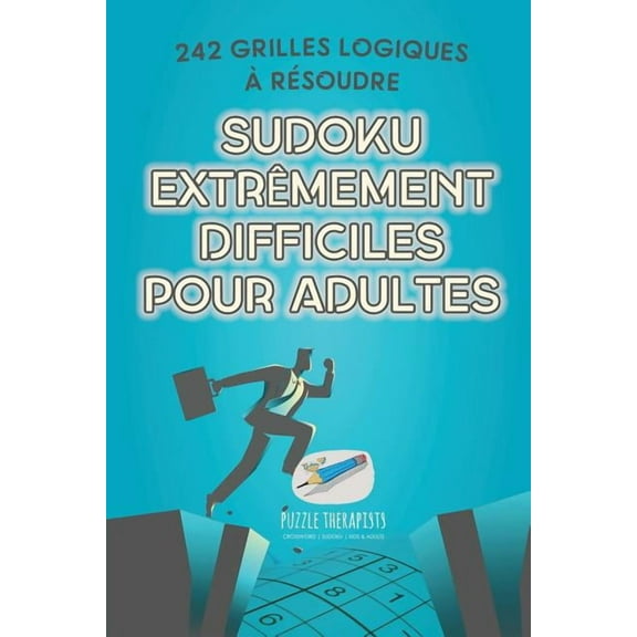 Sudoku extrêmement difficiles pour adultes 242 grilles logiques à résoudre (Paperback)