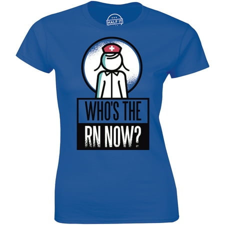 

Who s The RN Now Nurse Scary Clipart Cool Nursing Gift Idea Women s T-Shirt