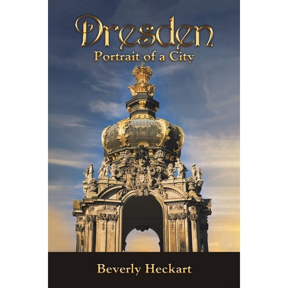 Dresden: Portrait of a City, (Paperback)