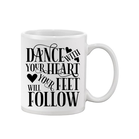 Dancing Quote Design Mug Unisex's -Image by Shutterstock