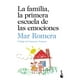 thumbnail image 1 of La Familia, La Primera Escuela De Las Emociones Booket Paidós México 9786075691985, 1 of 2