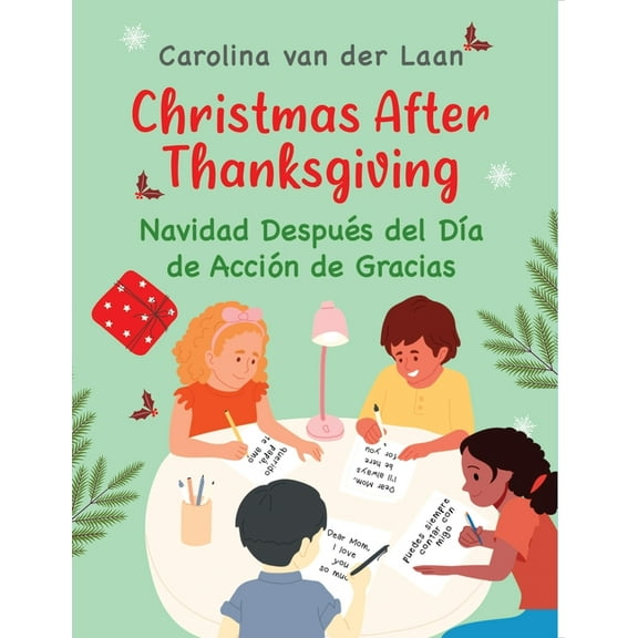 Christmas After Thanksgiving/Navidad DespuÃ©s del DÃ­a de AcciÃ³n de Gracias, (Paperback)