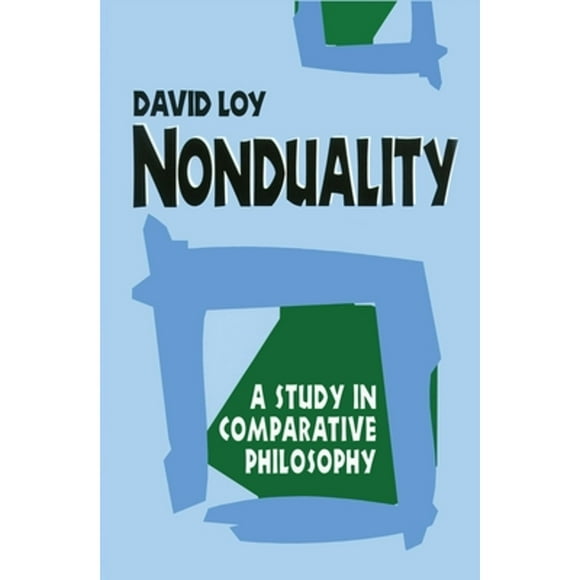 Pre-Owned Nonduality: A Study in Comparative Philosophy (Paperback 9781573923590) by David Loy