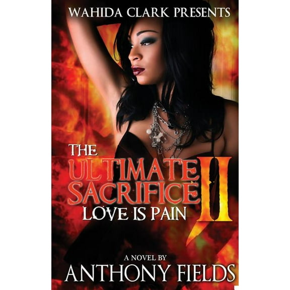 The Ultimate Sacrifice II: Love Is Pain, (Paperback)