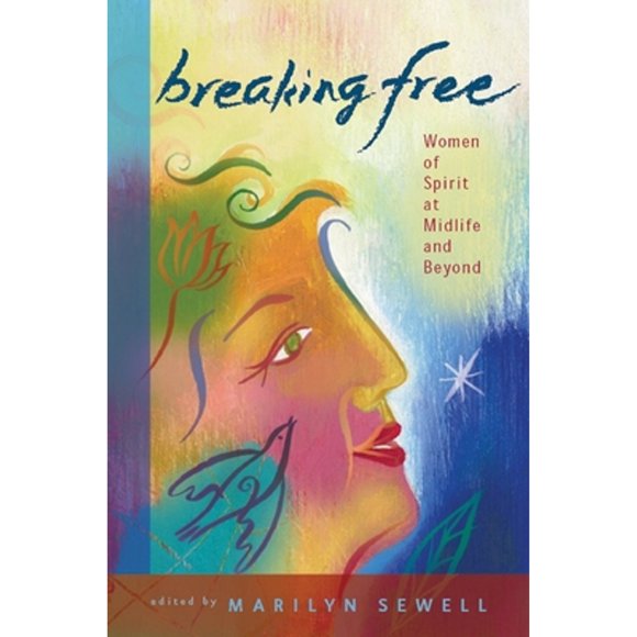 Pre-Owned Breaking Free: Women of Spirit at Midlife and Beyond (Paperback 9780807028254) by Marilyn Sewell