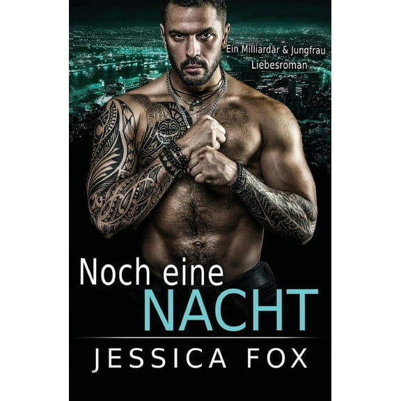 Noch eine Nacht: Ein MilliardÃ¤rs & Jungfrau Liebesroman, (Paperback)