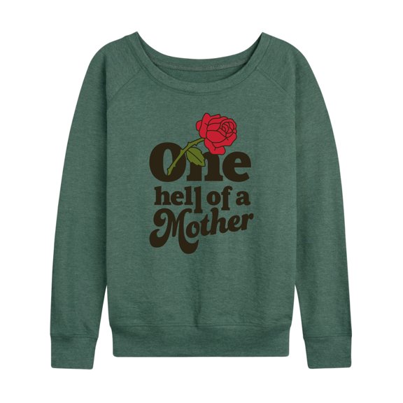 Instant Message - One Hell Of A Mother - Women's Lightweight French Terry Long Sleeve Shirt