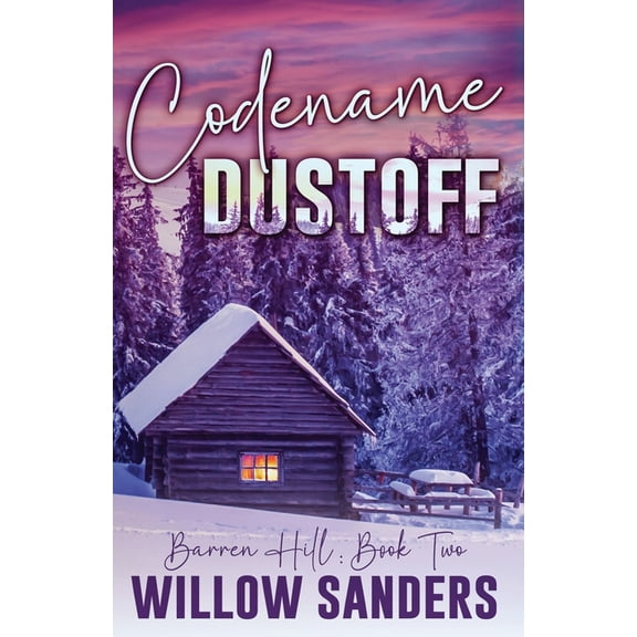 Barren Hill Codename: A wounded heroine/ enemies to lovers/ disability romance, Book 2, (Paperback)