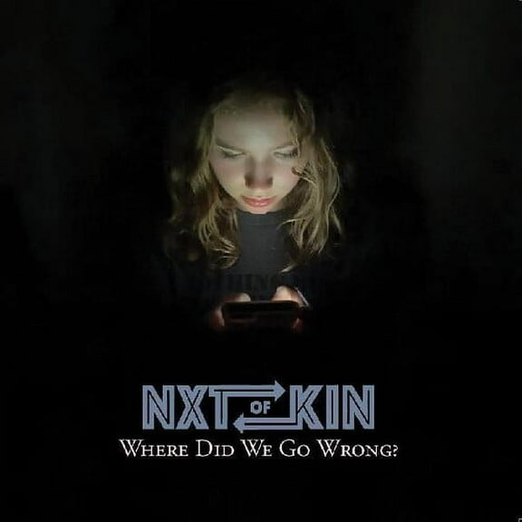 Nxtofkin - Where Did We Go Wrong? - Rock - CD