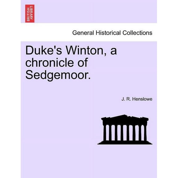 Duke's Winton, a Chronicle of Sedgemoor., (Paperback)