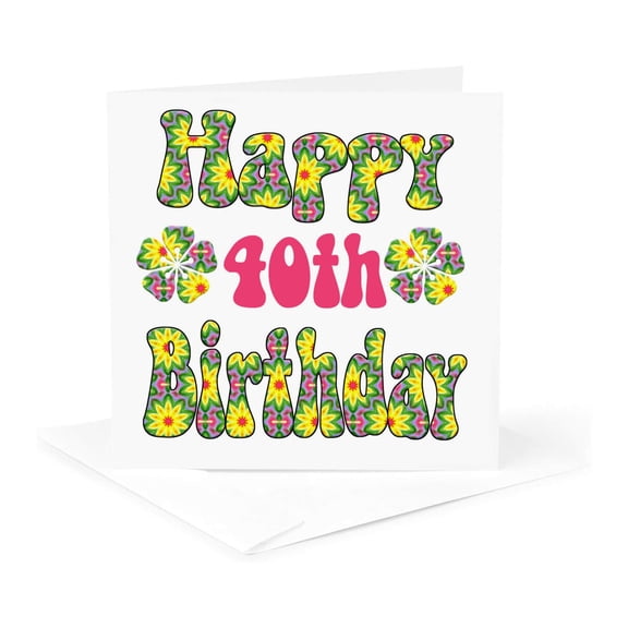 3drose, Groovy Flowers Happy 40th Birthday, 1 Greeting Card with Envelope