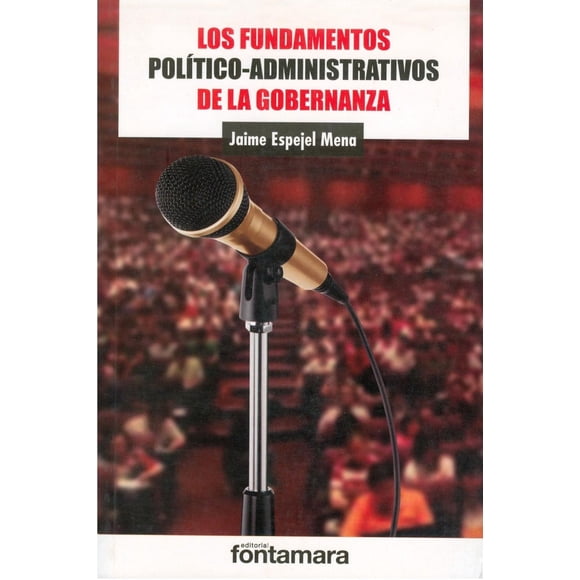 Los fundamentos políticos administrativos de la gobernanza Fontamara Blanco