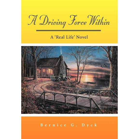 A Driving Force Within : A 'Real Life' Novel (Hardcover)