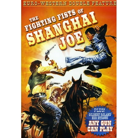 The Fighting Fists of Shanghai Joe / Any Gun Can Play