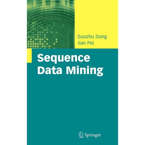 Advances in Database Systems Sequence Data Mining, Book 33, (Hardcover)