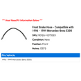 thumbnail image 2 of Front Brake Hose - Compatible with 1996 - 1999 Mercedes-Benz E300 1997 1998, 2 of 2