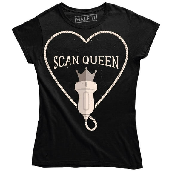 Ultrasound Scanner Making A heart And The Quote SCAN QUEEN Women's T-Shirt