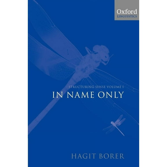 Oxford Linguistics Structuring Sense Structuring Sense: Volume I: In Name Only, (Paperback)
