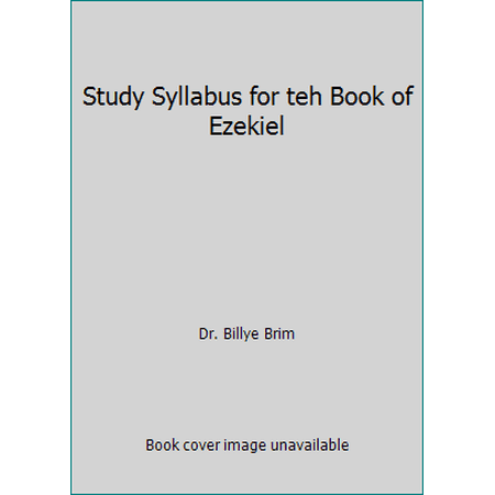 Pre-Owned Study Syllabus for teh Book of Ezekiel (Paperback) 0974215635 9780974215631