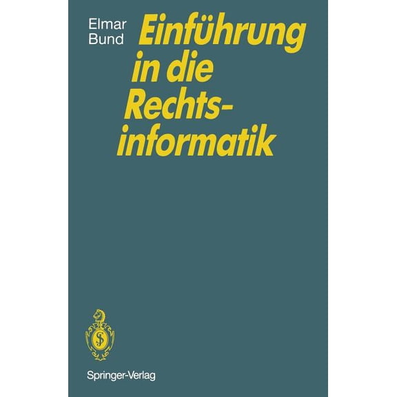 Einführung in Die Rechtsinformatik, (Paperback)