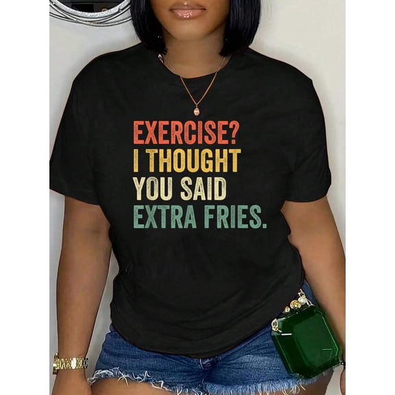 Exercise I Thought You Said Extra Fries Workout Gym Funny T-Shirt Women's Men's Graphic Tee Casual Tops