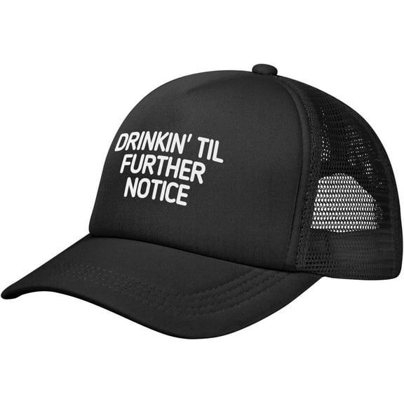 Drinkin' Til Further Notice Hat Mesh Trucker Hat Funny Baseball Cap Men Women