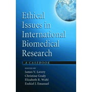 Ethical Issues in International Biomedical Research : A Casebook, Used [Hardcover]