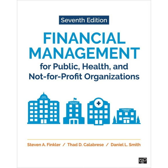 Financial Management for Public, Health, and Not-For-Profit Organizations, (Hardcover)