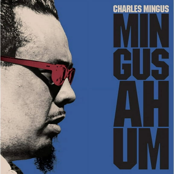 Charles Mingus - Mingus Ah Hum [180-Gram Blue Colored Vinyl With Bonus Track] - Music & Performance