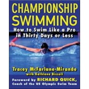 Angle View: Championship Swimming: How to Improve Your Technique and Swim Faster in 30 Days or Less, Used [Paperback]