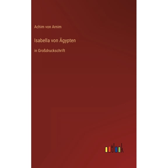 Isabella von Ägypten : in Großdruckschrift (Hardcover)
